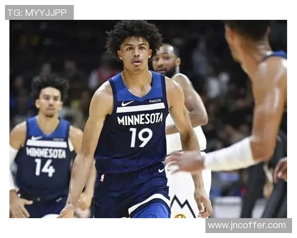 森林狼新秀入选全明星替补阵容，成为球队新希望